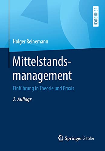 Mittelstandsmanagement: Einführung in Theorie und Praxis von Springer